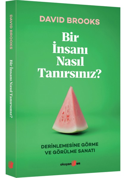 Bir İnsanı Nasıl Tanırsınız? - David Brooks
