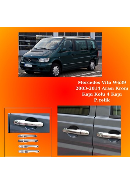 Mercedes Vito W639 2003-2014 Arası Krom Kapı Kolu 4 Kapı P.çelik fiyatları