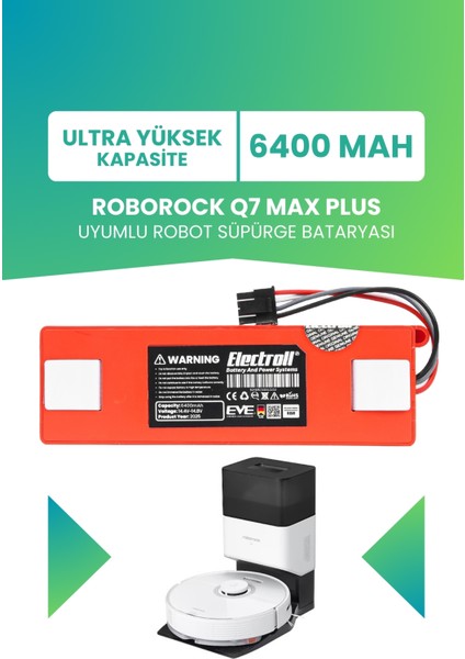 Roborock Q7 Max Plus Uyumlu Batarya (Ultra Yüksek Kapasite) 6400MAH Robot Süpürge Bataryası Değişimi