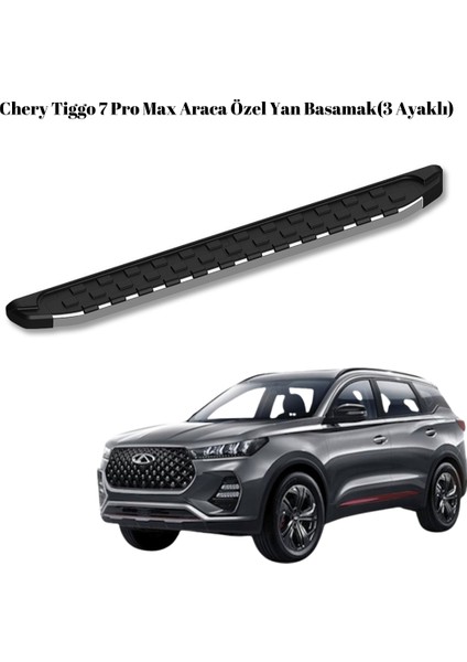 Chery Tiggo 7 Pro Max Araca Özel 3 Ayaklı Yan Basamak