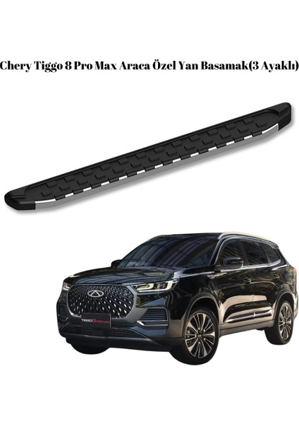 Chery Tiggo 8 Pro Max Araca Özel 3 Ayaklı Yan Basamak