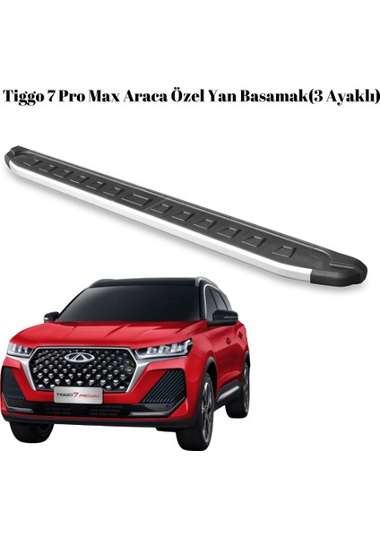 Chery Tiggo 7 Pro Max Araca Özel 3 Ayaklı Yan Basamak