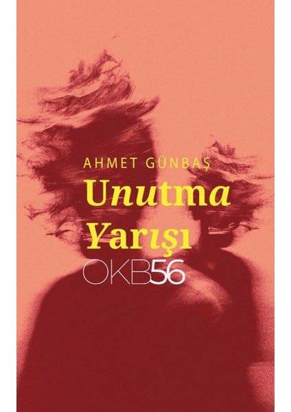 Unutma Yarışı - Ahmet Günbaş