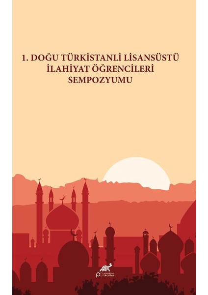 1. Doğu Türkistanlı Lisansüstü İlahiyat Öğrencileri Sempozyumu