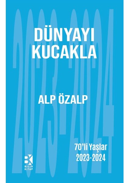 Dünyayı Kucakla - Alp Özalp
