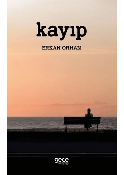 Kayıp - Erkan Orhan