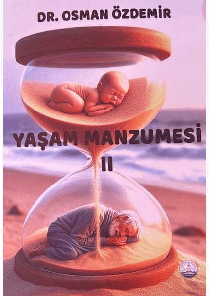 Yaşam Manzumesi 2 - Osman Özdemir