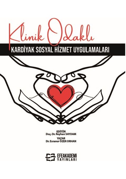 Klinik Odaklı Kardiyak Sosyal Hizmet Uygulamaları - Reyhan Saydam
