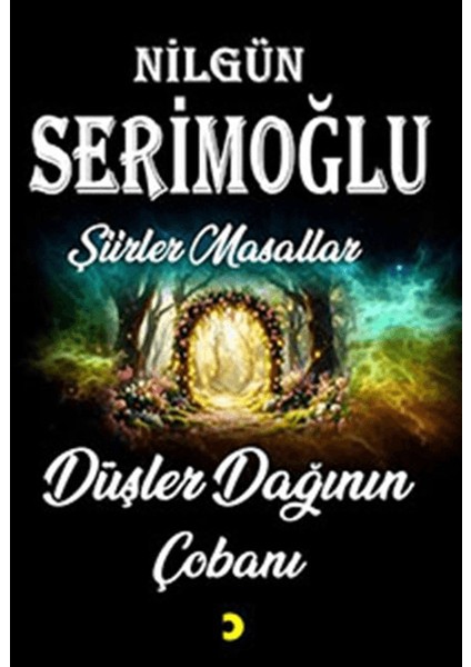 Düşler Dağının Çobanı - Nilgün Serimoğlu