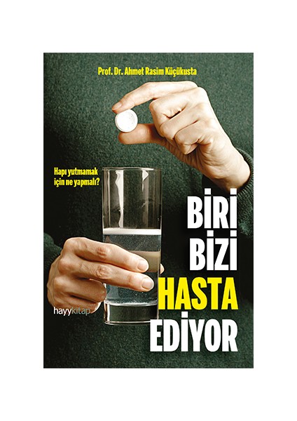 Biri Bizi Hasta Ediyor - Ahmet Rasim Küçükusta