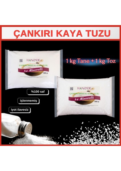 84 Mineralli Doğal Çankırı Kristal Kaya Tuzu 1 kg Toz (Öğütülmüş) + 1 kg Tane (Öğütülmemiş)