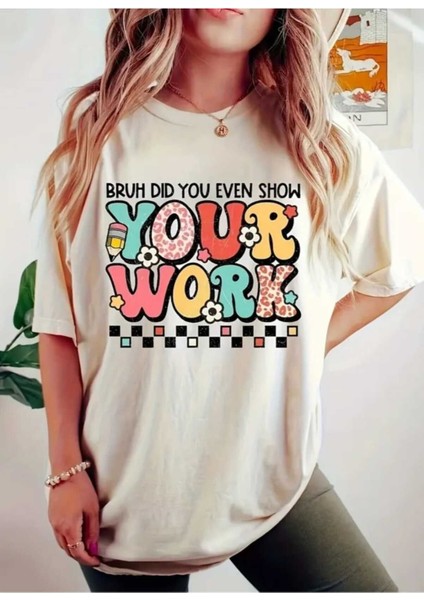 Your Work Baskılı Kadın Salaş Oversize Boyfirend T-Shirt modelleri