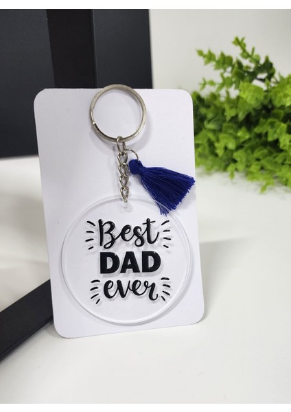Best Dad Ever Yazılı Püsküllü Yuvarlak Pleksi Anahtarlık