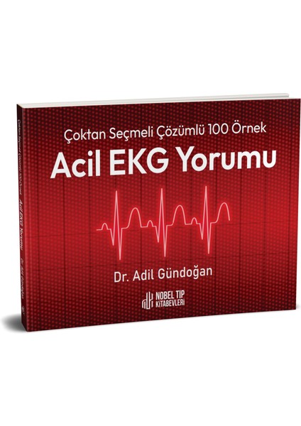 Çoktan Seçmeli Çözümlü 100 Örnek Acil Ekg Yorumu