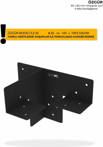Özgür 4 Yollu Orta Uzatma Bağlantı Braketi 85 x 85'den 100 x 100 mm'ye Kadar Kesitli Ahşaplar İçin