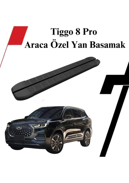 Chery Tiggo 8 Pro Araca Özel Yan Basamak