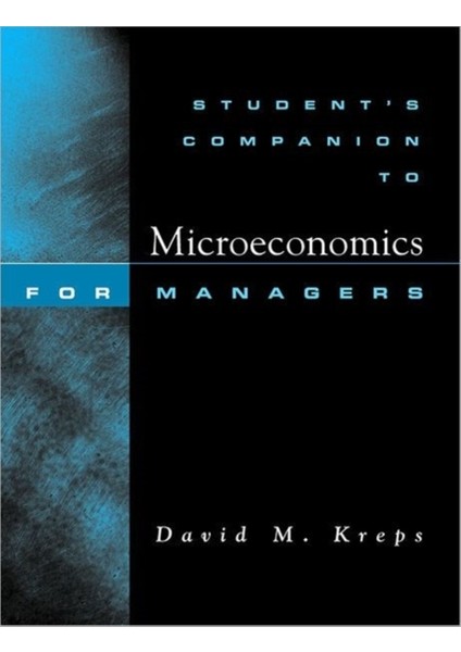 Student Companion To Microeconomics For Managers - David M. Kreps
