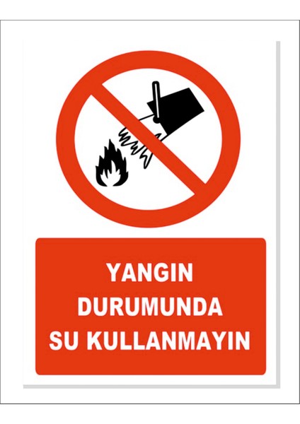 Yangın Durumunda Su Kullanmayın Levha 20X30CM 35X50CM Pvc Foreks