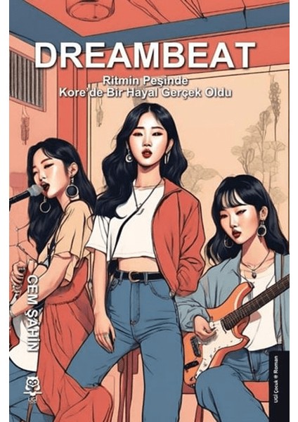 Dreambeat / Ritmin Peşinde / Kore'de Bir Hayal Gerçek Oldu - Cem Şahin