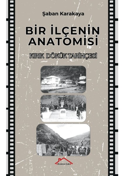 Bir İlçenin Anatomisi - Şaban Karakaya