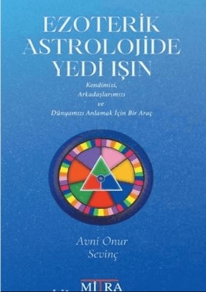 Ezoterik Astrolojide Yedi Işın - Avni Onur Sevinç