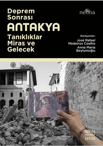 Deprem Sonrası Antakya / Tanıklıklar, Miras ve Gelecek
