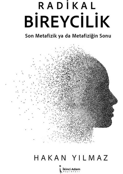 Radikal Bireycilik - Hakan Yılmaz