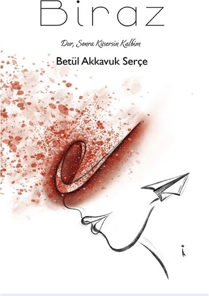 Biraz - Betül Akkavuk Serçek