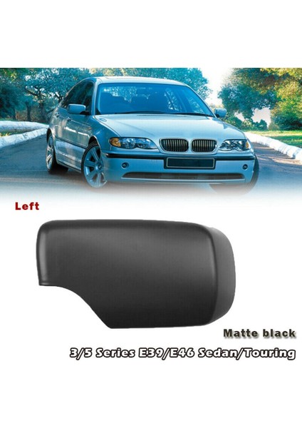 Sol Taraf Mat Siyah Yan Dikiz Kapı Ayna Kapağı Kapak Uyumlu - E46 3 Serisi 1998-2005 51168238375 (Yurt Dışından) fiyatları