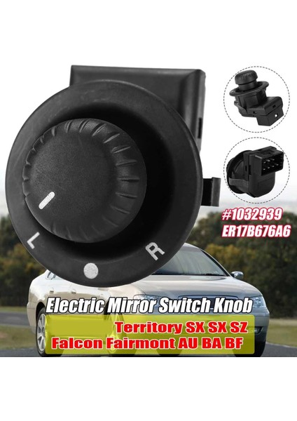 Territory Falcon Fairmont Au 1032939,ER17B676A6 ile Uyumlu 7 Pinli Elektrikli Ayna Anahtarı Düğmesi (Yurt Dışından) fiyatları