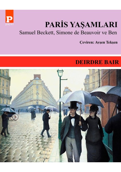 Paris Yaşamları - Deirdre Bair