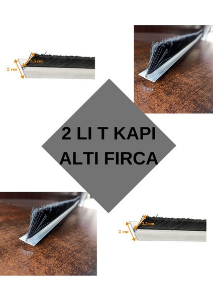 2lı T Süpürgelik Kapı Altı Fırçası