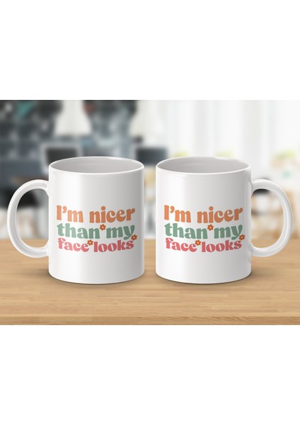 Yüzümden Daha Nazik Görünüyorum Mizah Dolu Alaycı Kahve Kupası Tasarımı