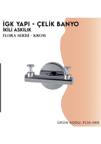 Igk Yapı - Clk Banyo Flora İkili Askılık (FL10-069)