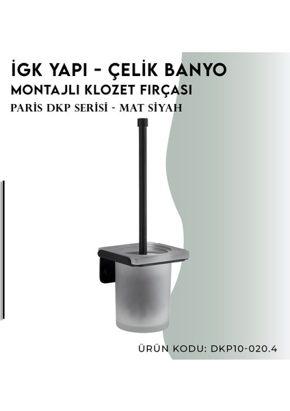Igk Yapı - Çelik Banyo Paris Montajlı Klozet Fırçası (DKP10-020.4) modelleri