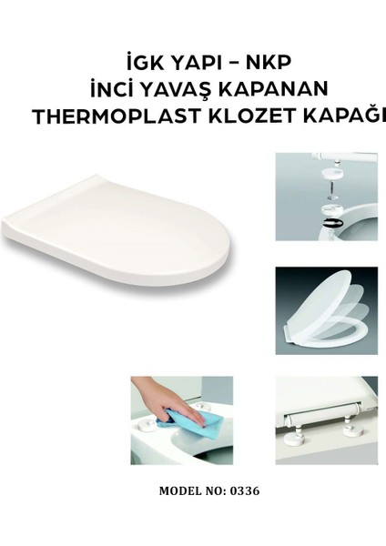 Igk Yapı - 0336 Inci Yavaş Kapanan Thermoplast Klozet Kapağı