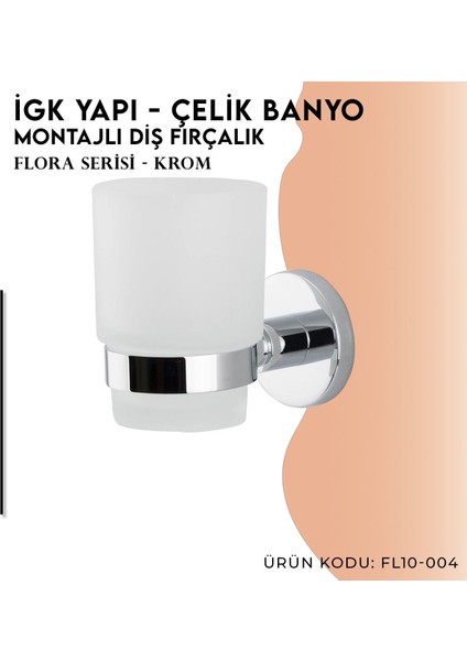 Igk Yapı - Clk Banyo Flora Montajlı Diş Fırçalık (FL10-004)