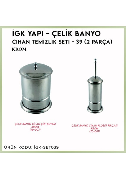 Igk Yapı - Çelik Banyo Cihan Temizlik Seti - 39 (2 Parça)