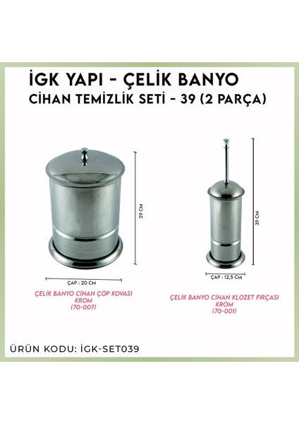 Igk Yapı - Çelik Banyo Cihan Temizlik Seti - 39 (2 Parça)