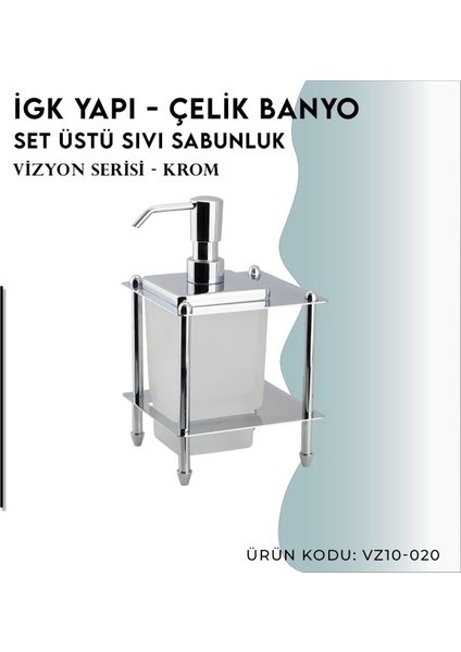 Igk Yapı - Çelik Banyo Vizyon Set Üstü Sıvı Sabunluk (VZ10-020)