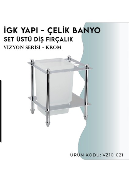 Igk Yapı - Çelik Banyo Vizyon Set Üstü Diş Fırçalık (VZ10-021)