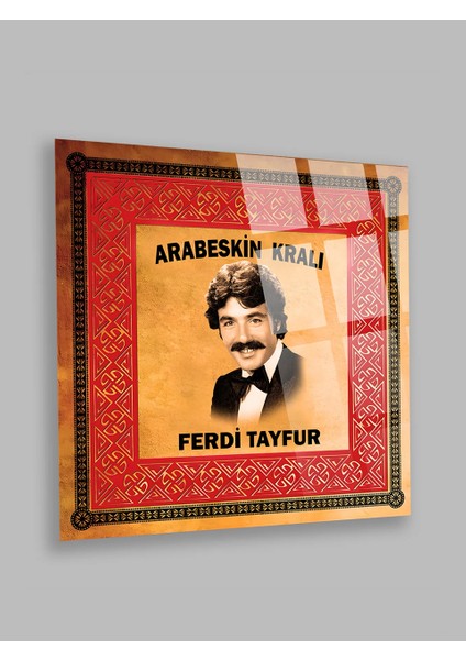 Ferdi Tayfur Kırılmaz Lüks Cam Tablo 4mm Ev Iş Yeri Ofis Hediyesi Sanatçı Tablosu