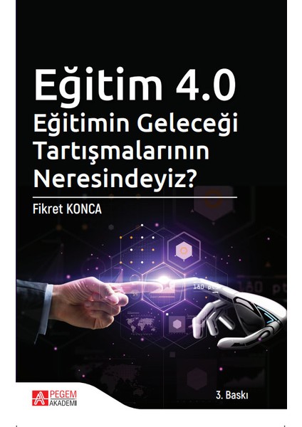 Eğitim 4.0 Eğitimin Geleceği Tartışmalarının Neresindeyiz?