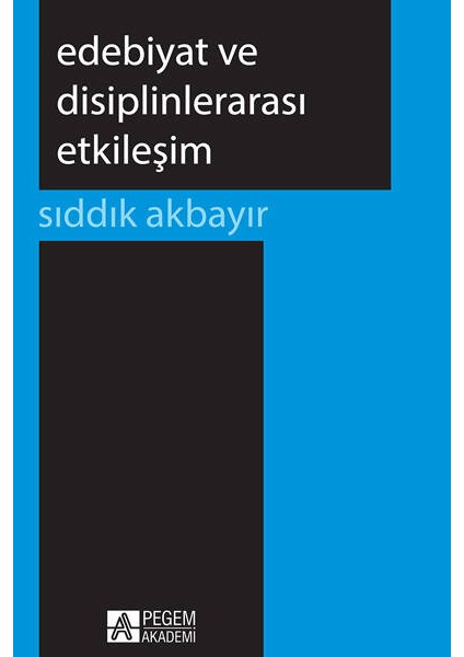 Edebiyat Ve Disiplinlerarası Etkileşim