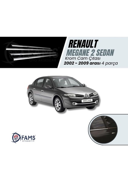 Renault Megane 2 Sedan Krom Cam Çıtası 4 Parça 2002-2009 Paslanmaz Çelik