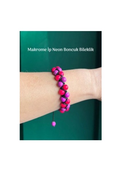 Makrome Ip Neon Boncuk Bileklik Asansör Detay Her Bilek Ölçüsüne Uyumlu Tasarım