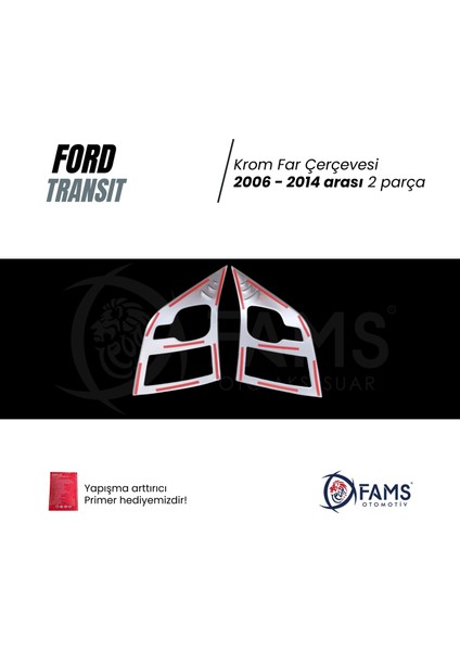 Ford Transit Krom Far Çerçevesi 2 Parça 2006-2014 Paslanmaz Çelik modelleri