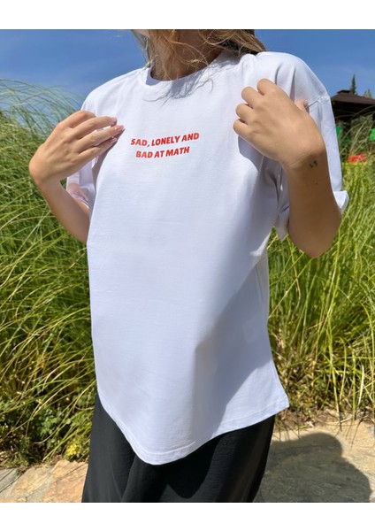 Sad,lonely And Bath At Math Baskılı Unisex %100 Pamuk Beyaz T-Shirt