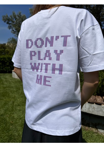 Don't Play With Me Baskılı Unisex %100 Pamuk Beyaz T-Shirt