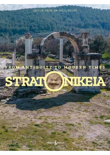 Stratonikeia - From Antiquity To Modern Times (Ciltli)